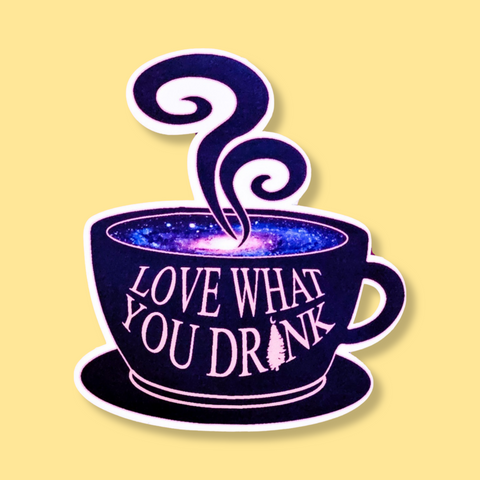 Love What You Drink Stickers