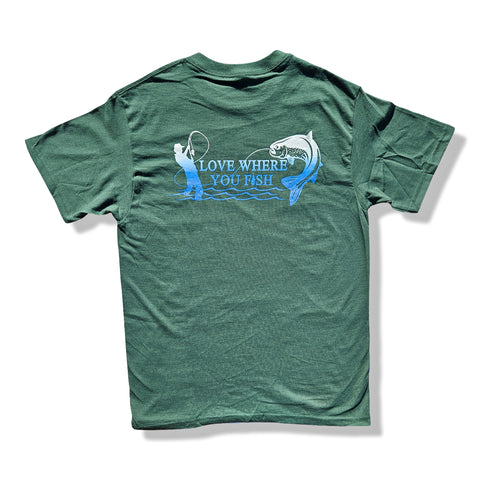 Love Where You Fish Tee - Forest Green